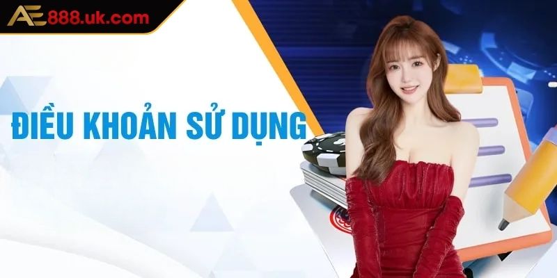 Điều khoản sử dụng AE888 1 Điều khoản khi tạo tài khoản